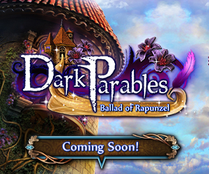 Dark Parables: Ballad of Rapuzel Coming Soon!