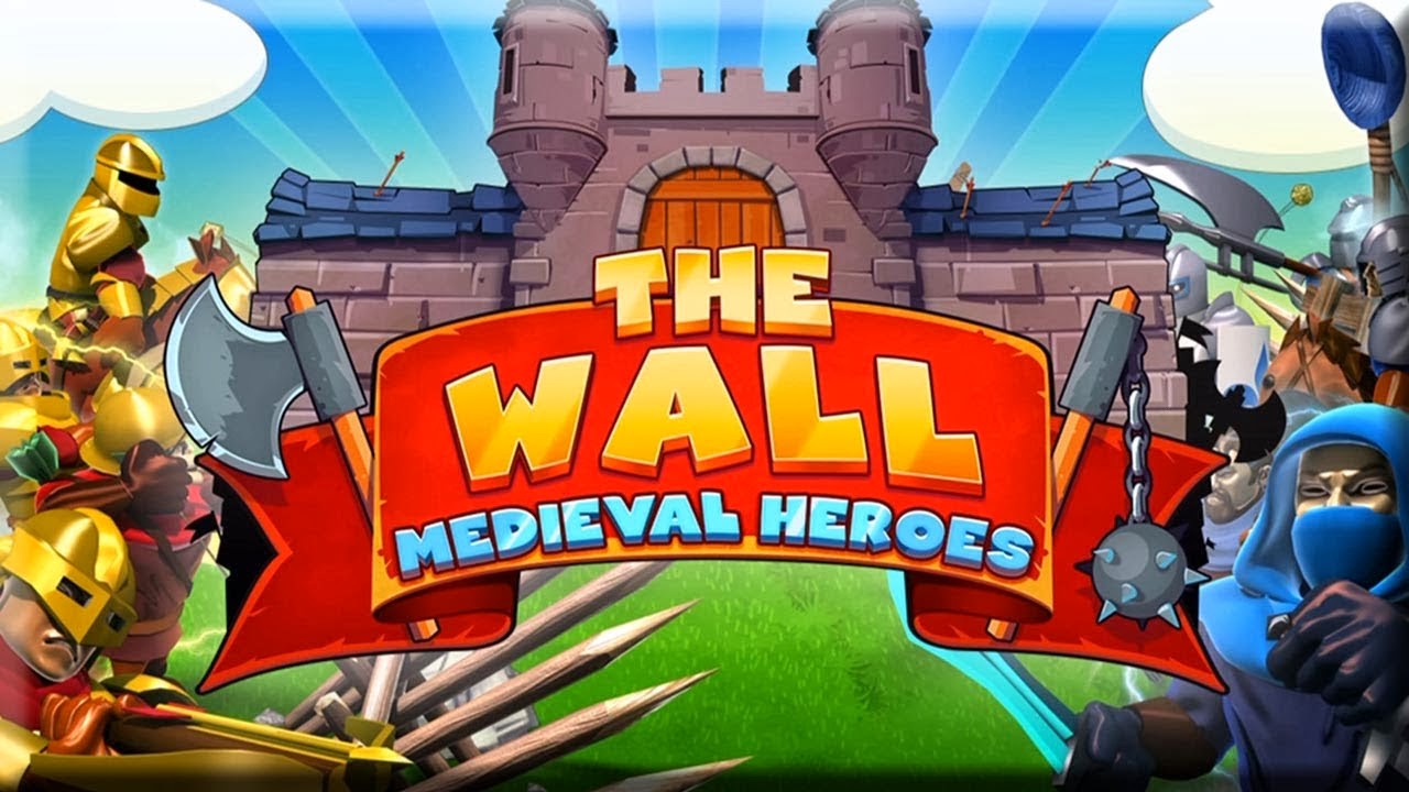 The Wall Medieval Heroes